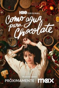  Как вода для шоколада (2024) 